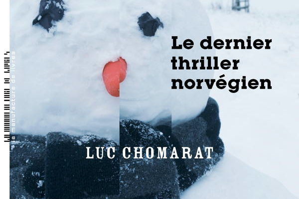 Luc Chomarat, Le Dernier Thriller norvégien