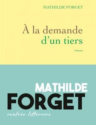 Mathilde Forget, À la demande d'un tiers