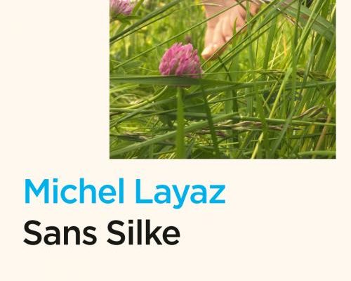 Michel Layaz, Sans Silke