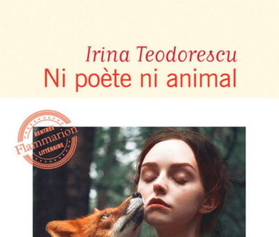 Irina Teodorescu, Ni poète ni animal