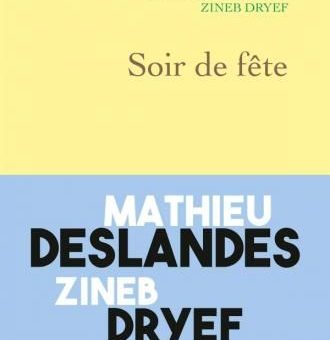 Mathieu Deslandes et Zineb Dryef, Soir de fête