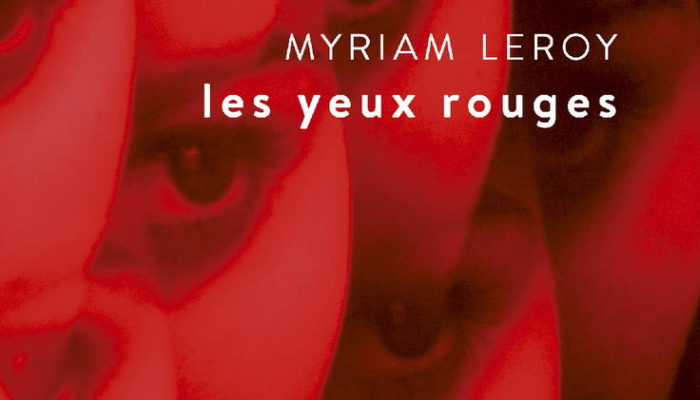 Myriam Leroy, Les yeux rouges