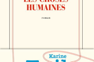 Karine Tuil, Les Choses humaines