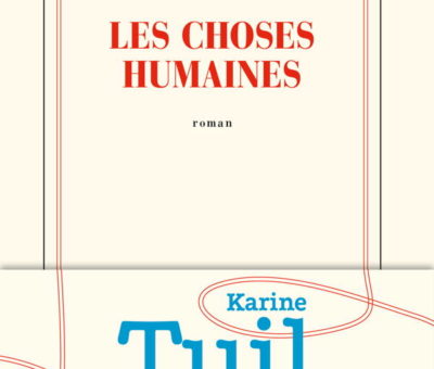 Karine Tuil, Les Choses humaines