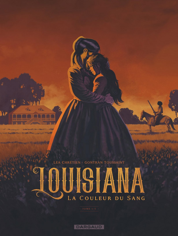 Léa Chrétien et Gontran Toussaint, Louisiana, la couleur du sang