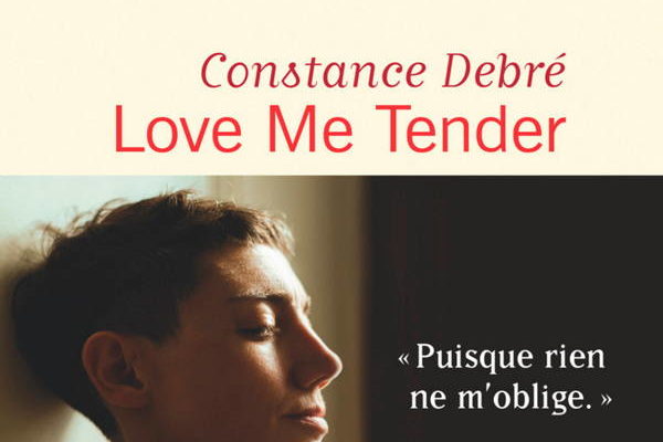 Constance Debré, Love me tender