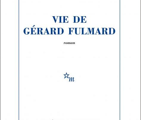 Jean Échenoz, Vie de Gérard Fulmard