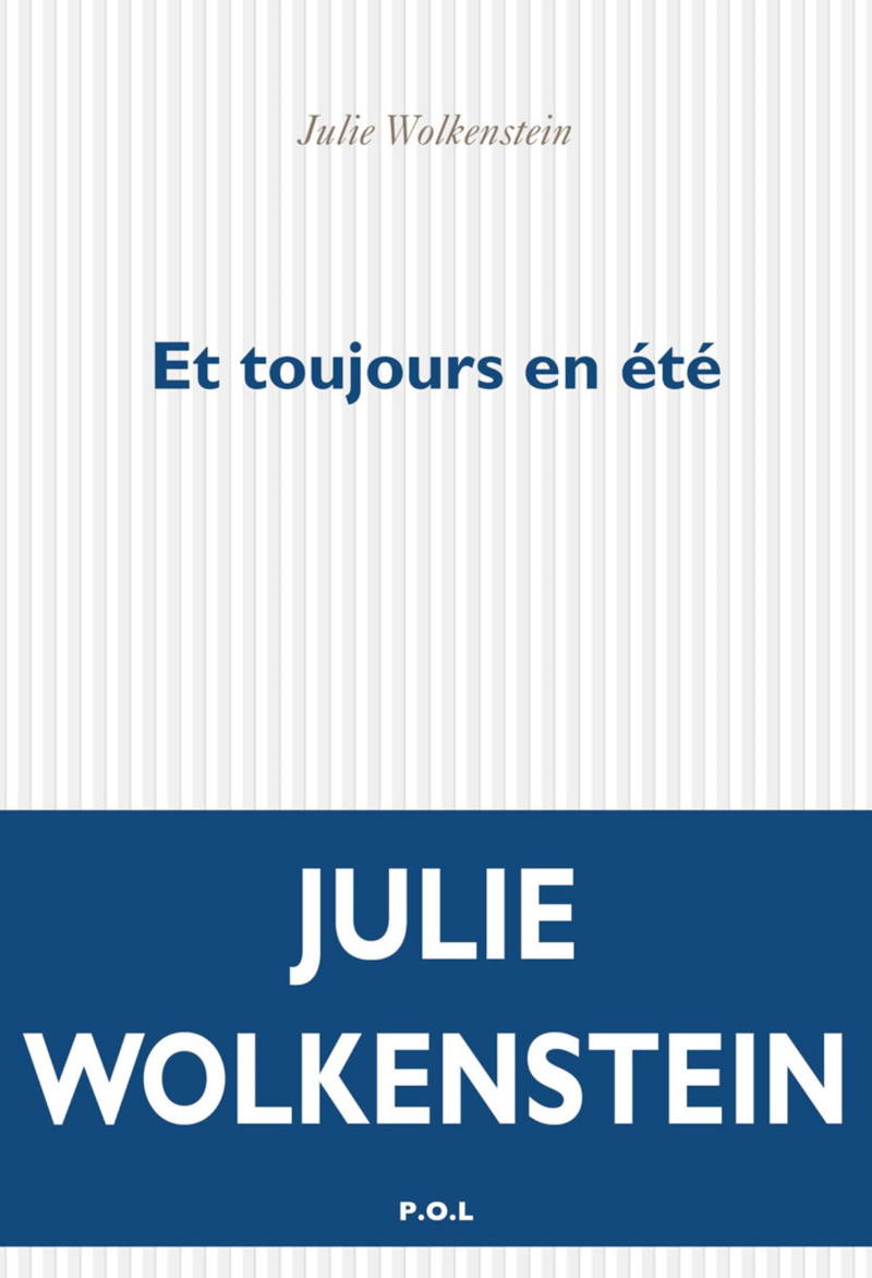 Julie Wolkenstein, Et toujours en été