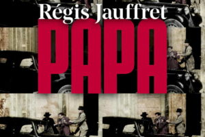 Régis Jauffret, Papa