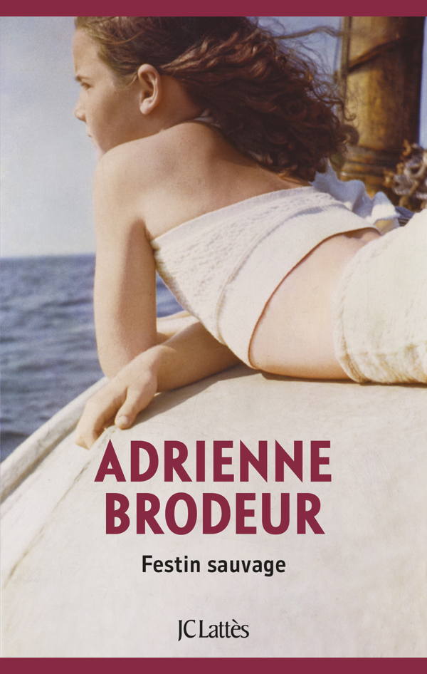 Adrienne Brodeur, Festin sauvage