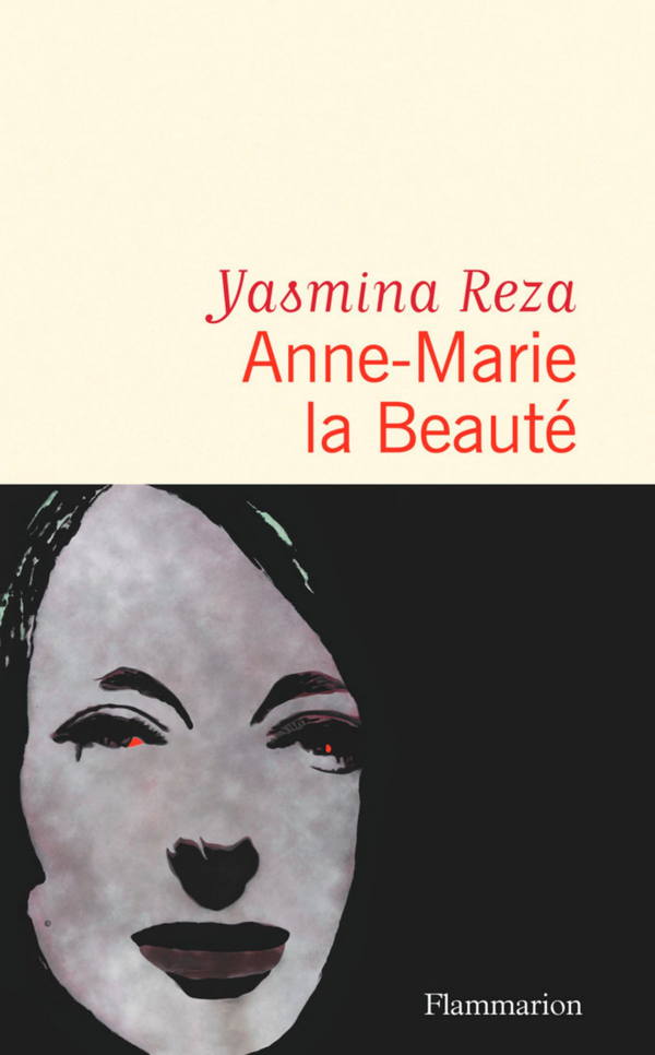 Yasmina Reza, Anne-Marie la beauté